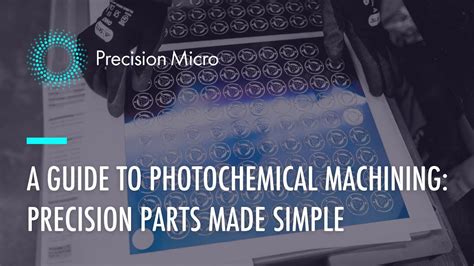 what is photochemical machining precision parts|A Guide to Photochemical Etching For Design .